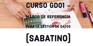 Curso sabatino GD01 – Marco de referencia para la gestión de datos